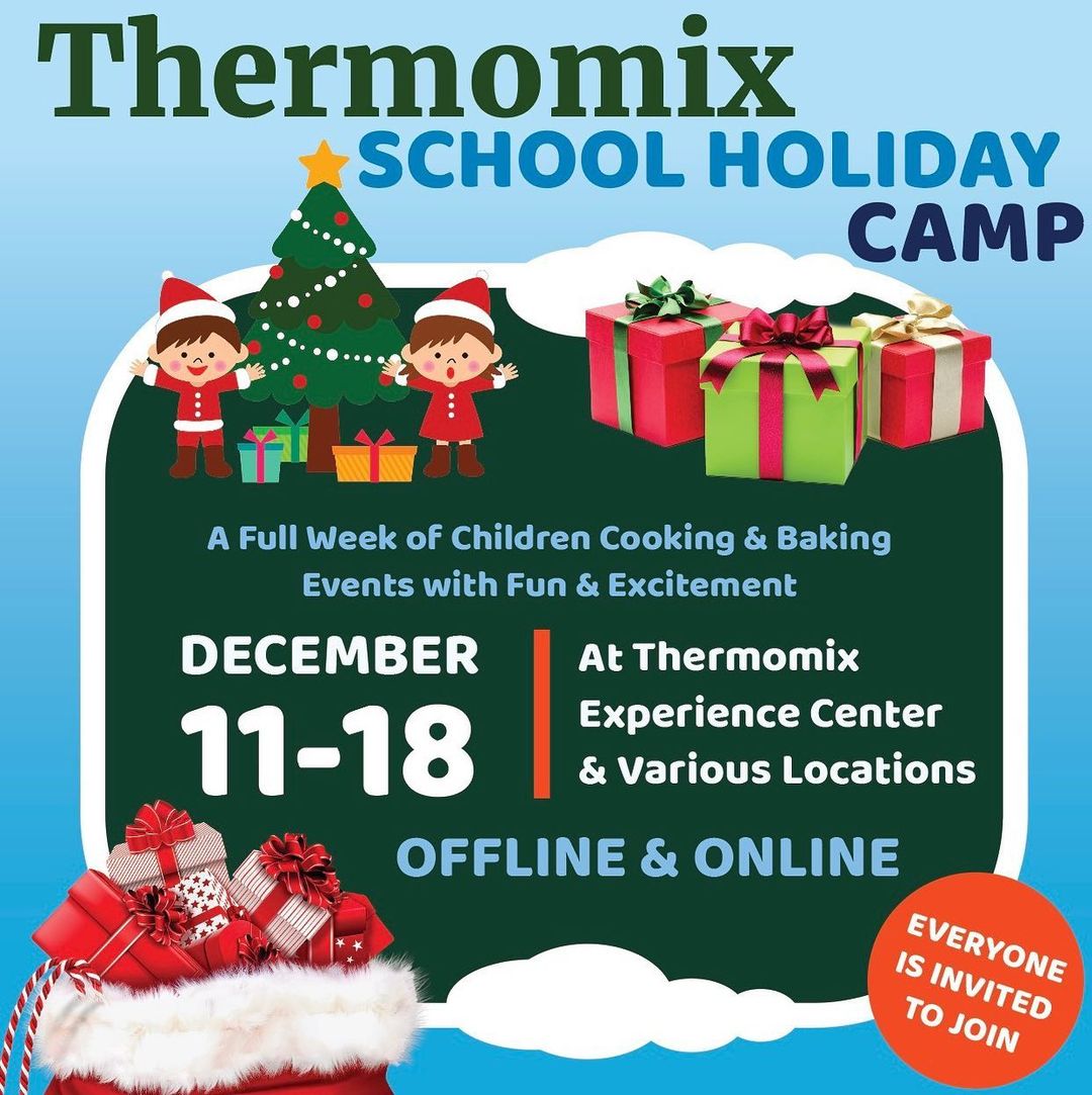 Thermomix® School Holiday Camp 🎄🎄🥳🥳🎉🎉