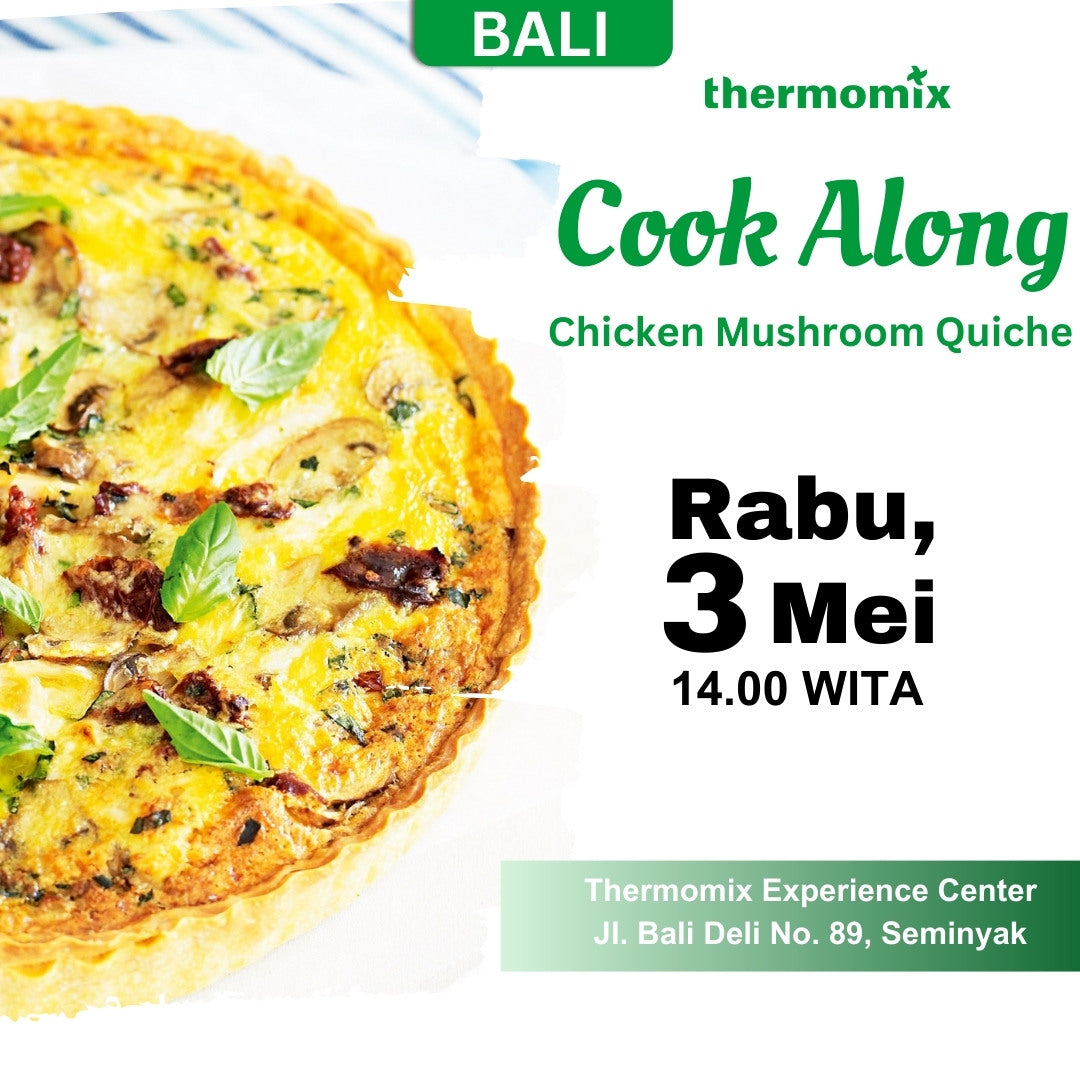 THERMOMIX BALI - COOK ALONG CHICKEN MUSHROOM QUICHE - 03 May 2023